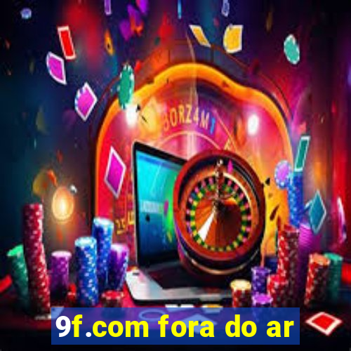 9f.com fora do ar